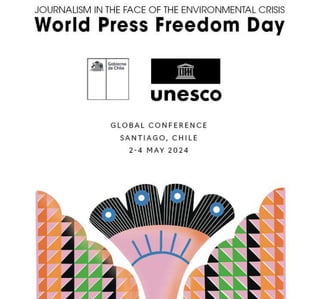 31st World Press Freedom Day - A Press for the Planet: Journalism in the face of the Environmental Crisis;