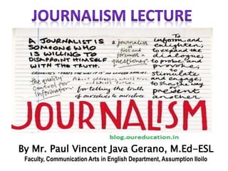 By Mr. Paul Vincent Java Gerano, M.Ed-ESL
Faculty, Communication Arts in English Department, Assumption Iloilo
 
