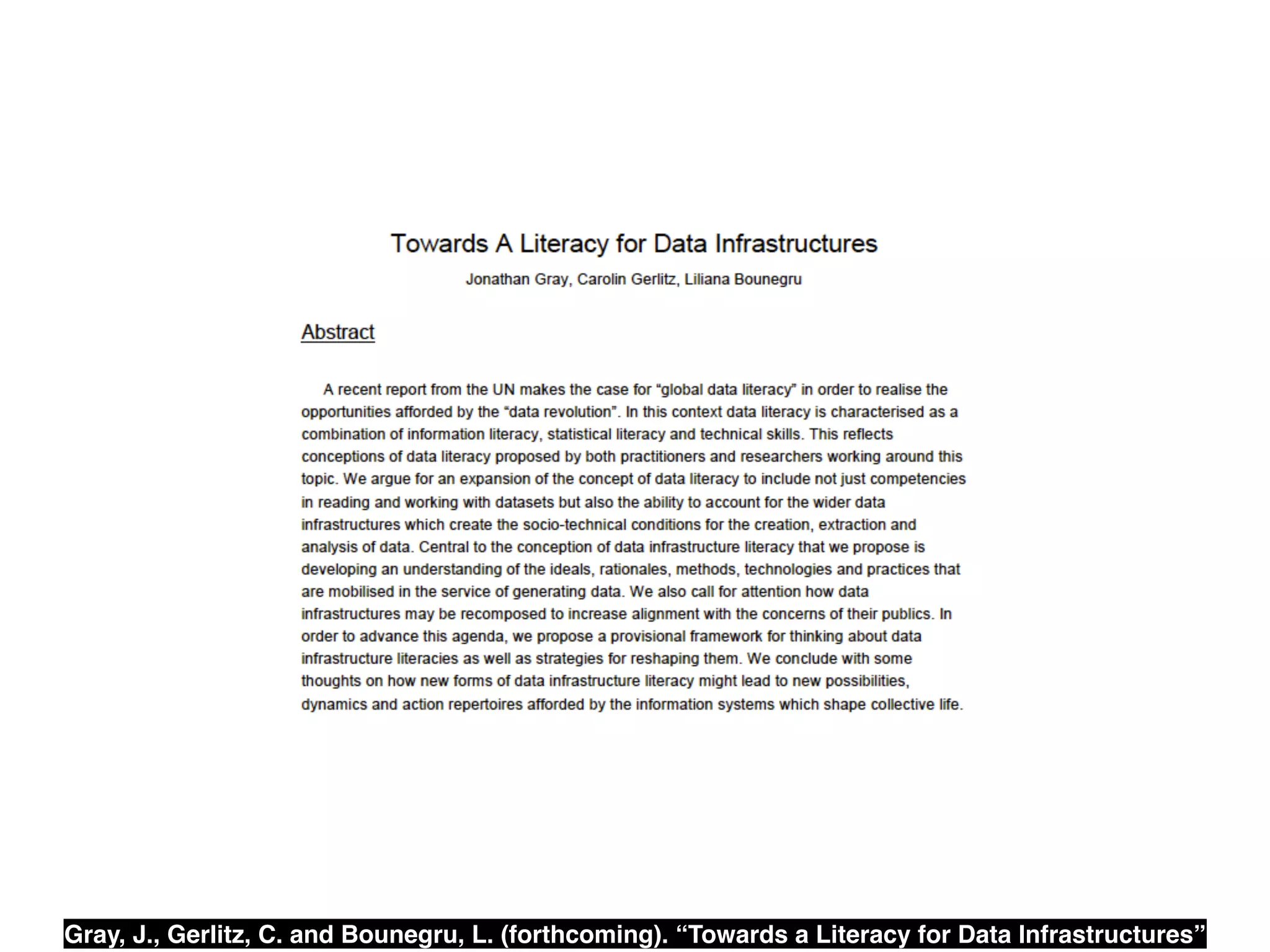 Gray, J., Gerlitz, C. and Bounegru, L. (forthcoming). “Towards a Literacy for Data Infrastructures”
 