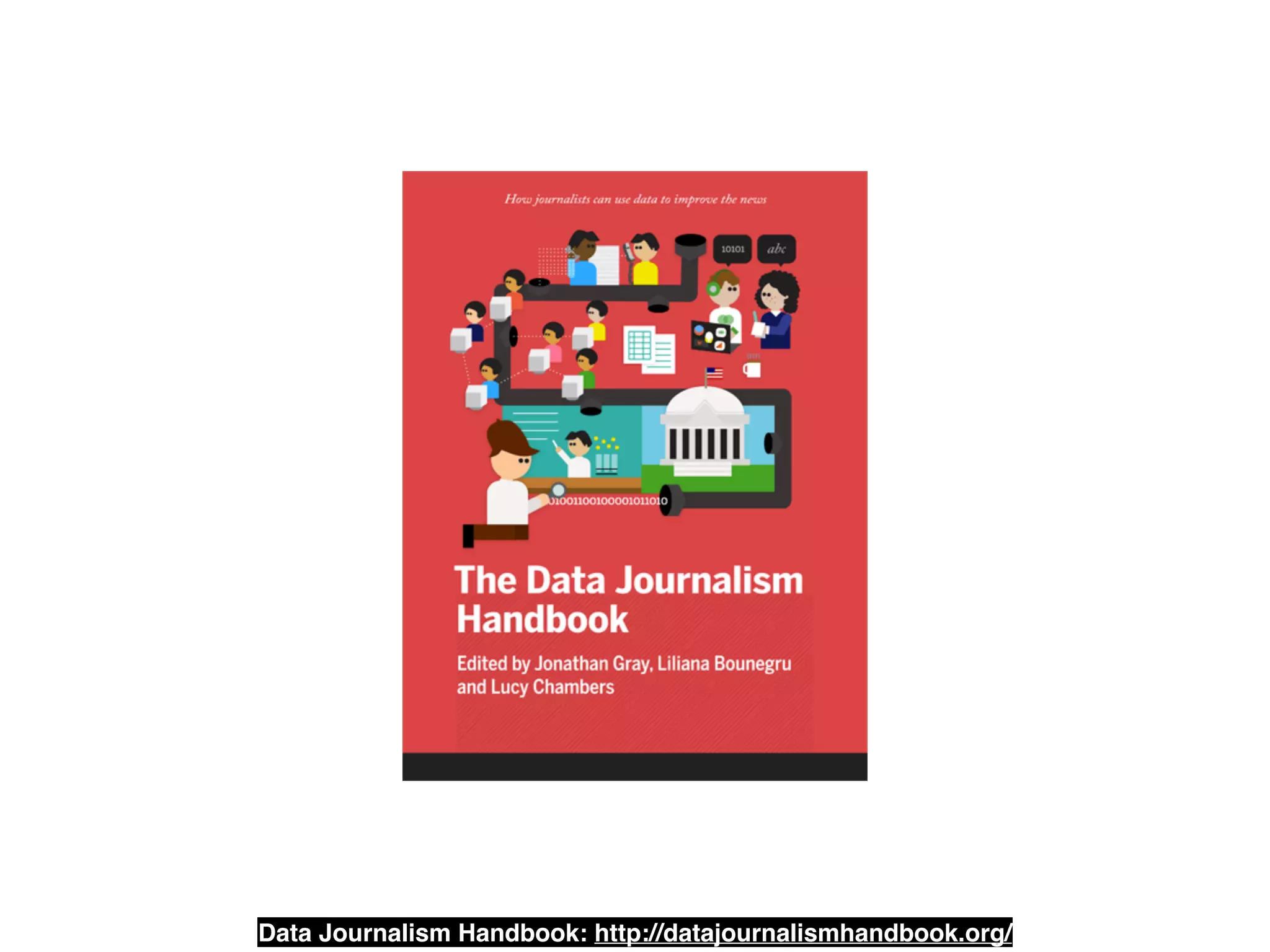 Data Journalism Handbook: http://datajournalismhandbook.org/
 