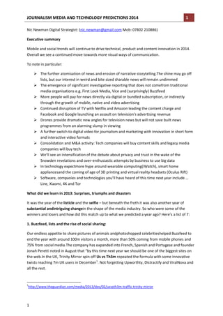 JOURNALISM MEDIA AND TECHNOLOGY PREDICTIONS 2014

1

Nic Newman Digital Strategist: (nic.newman@gmail.com Mob: 07802 21088...