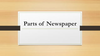 Parts of Newspaper
 