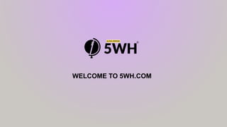 Join The Best Journalism social media – 5wh.com