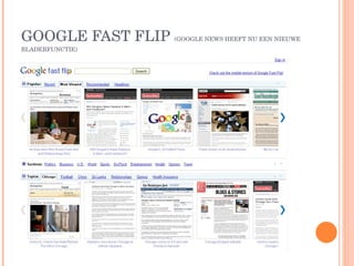 GOOGLE FAST FLIP  (GOOGLE NEWS HEEFT NU EEN NIEUWE BLADERFUNCTIE) 