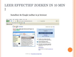 LEER EFFECTIEF ZOEKEN IN 10 MIN I Installeer de Google toolbar in je browser 