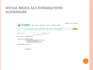 SOCIAL MEDIA ALS ZOEKMACHINE: SLIDESHARE 