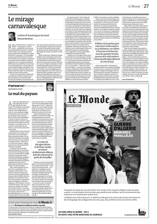 270123
Jeudi 1er
mars 2012
PortraitDe Damas à Londres à contre-courant
Du haut de ses 17ans et de son 1,82 mètre, la nageuse syrienne Bayan
Jumah prépare les prochainsJeux olympiquesà Rouen, loin des turbu-
lencesde son pays. Mais le chemin qui doit la mener à Londres ressem-
ble à un parcours d’obstacles.En séquence Sport.
www.lemonde.fr/sport/
A ne pas manquer sur 0123.fr
Lemirage
carnavalesque
Lettre d’Amérique du Sud
Nicolas Bourcier
UN HORS-SÉRIE DU MONDE - 7,50 €
EN VENTE CHEZ VOTRE MARCHAND DE JOURNAUX En partenariat avec
Cinquante ans après les accords d’Evian et le cessez-le-feu, la guerre d’Algérie reste une plaie
ouverte. La réconciliation entre les deux pays paraît encore lointaine, tant le cloisonnement des
mémoires et le ressentiment restent forts.
Le Monde vous invite à découvrir la réalité de cette guerre au travers des travaux des historiens,
des témoignages des protagonistes des deux pays, des portfolios et des documents inédits.
0123
R
ideau, la fête est finie! L’opulentroi
Momo– 120kg requis,au mini-
mum–, symbole de tous les excès
du carnaval de Rio de Janeiro,a rendu la
clé de la ville à son maire aprèsquatre
nuitset quatre jours d’allégresse. La gran-
de foliedes «jours gras» s’est prolongée
jusqu’auxpremièresheuresdu diman-
che26février,avecles richeset somptueu-
ses parades des six meilleuresécoles de
samba quiont eu l’augusteprivilège de
défilerpour la secondefois en unesemai-
ne sur le sambodrome,ce long rubande
cimentbordé de logeset de gradins,ima-
giné en 1983 par l’architecteplus que cen-
tenaireOscar Niemeyer,lui-mêmeplon-
gédans la fouleune fois encore.
Plusde72000spectateursétaientpré-
sentsdanslestribunes,emportésparla
joiedela danseetla liessedeschants.
Poussés,del’extérieur,parplusieursmil-
lionsdepersonnes,dont 850000touris-
tes,venusgoûter,dansles ruescariocas
ducentreetdusud dela ville,auplus
grandspectacledumonde,devenul’une
desimagesde marquenationaled’unfier
Brésil.
Délirant,déroutant,débilitantmirage.
Ilfallaitvoirlespetitesgensuniesdans
l’enthousiasmeou ladésolation,cesmil-
liersd’hommesetdefemmesissusdes
quartierslesplus pauvresdelavilleassis-
ter,sousunechaleurcaniculaire,àl’inter-
minabledépouillementduvotedu jury
carnavalesquele 22février,le mercredi
desCendres.Aucuncharallégoriqueni
danseurlégendairedesamba:seuleune
litaniedenotescomprisesentre9et10,
énoncéesolennellementaumicro,au
pieddesgradins.Rituelsimplacables,fon-
déssurl’intangibilitédesvaleurset l’éter-
nitédelafêtecarnavalesque.
Unspectacleàpart. Treizeécolespré-
sentescetteannéepasséesaucriblepar
quarantejurés.Des intellectuels,artistes
etspécialistesimposésparlaLiesa,la tou-
te-puissanteliguedesécolesde samba,cel-
le-làmêmequiaélaboréet affiné,depuis
sacréationen1984, lessévèrescritèresde
sélection.Dixautotal,allantdel’originali-
téduthèmeàl’harmoniegénéraledudéfi-
lé,desdéguisementsà lavirtuositédupor-
te-drapeauet dumaîtredeballet,dela
chansonàl’unissondes percussions.Une
tâchedifficile.Onnecompteplus le nom-
bredejurés pressentisayantjetél’éponge
pouréchapperàla pression.Celleinsistan-
tedela rue,desécoleset deleurssponsors,
financéssouventparla mafiadesjeux
clandestins.Celleaussidelapresse etdela
télévision,avecentêtele géantGlobo,pro-
priétairedesdroitsderetransmission
avecsa logorrhéed’écranspublicitaires,
numériséset incrustésendirect.
L’édition2012aété jugéecommeétant
letriomphed’uncarnavalpopet contem-
porain,aveclavictoiredel’UnidosdaTiju-
ca,l’unedesplusanciennesécolesdesam-
ba,dirigéedepuisplusieursannéespar
PauloBarros.Enfantterribledusambodro-
me,cecarnavalesco–«directeurartisti-
queducortège»–connupoursontalent
novateuralongtempssubi laréprobation
quasigénéraledesjurés,plus enclinsà
louerlatraditionqu’àforcerl’histoire.En
2004,iln’étaitarrivéquedeuxième,mal-
grél’incroyableenthousiasmequ’ilavait
suscitéenbouleversantl’esthétiquedu
défiléavecuncharhumainenforme
d’ADN.C’esttoujoursunsujetàpalabres.
Partout,danslestravéeset danslarue,
lecarnavalprovoqueuneformidablepri-
sedeparole.Etc’estlà,peut-être,quele
mythecarnavalesqueprendtoutesa
dimension.Là,danssonorganisation
sociale,ses représentationset sescompor-
tements.Ilases figurestutélaires,sesgou-
rous,sesstars,sespauvresetorgueilleux,
vieuxdanseursàl’alcool facile,intarissa-
blessurl’histoired’uneécole rivale,jeu-
nesspécialistesàlapetitesemaine,prêtsà
livrerlamoindreanecdoted’undéfilépas-
séouprésent.
Encoreaujourd’hui,l’arrestationla
semainedernièred’un certainPauloRoge-
riodeSouzaPazn’apasfinid’enrichirles
gazettes.Trafiquantdedrogueconnuet
recherchéparlesautorités,l’hommen’a
passurésisteràl’appeldu carnaval.En
planquedepuissixmoisdansle quartier
périphériquedeDuquedeCaxias,après
l’occupationparlapolice,fin2010,d’une
desfavelasqu’ilcontrôlait,SouzaPaza
quittélamaisonoùilsecachaitpourparti-
ciperàundéfiléderue.Il aétécueillipar
lapoliceavantmêmedepouvoirenfiler
uneperruqueachetéeparunami.
Moinsdrôle,àSaoPaulo,desincidents
ontéclatéausambodromeAnhembiau
coursdel’énoncéduclassementlocal.Des
supporteursdeplusieursécolesdesamba
ontinterrompulacérémonieetincendié
unchar.Surlesimagesmontréesàla télé-
visionGlobo,onvoitnotammentunhom-
memontersurscèneet s’emparerdeplu-
sieursenveloppesoùfiguraientlesnotes
donnéesparlesjurés.Il auraitprislafuite
enlesdéchirant,avantd’enjeterlesmor-
ceauxdansunsanitairechimique.Cinq
personnesontété arrêtées.
Dansun autreregistre,pluspolitico-
social,lacritiqued’unchercheurdel’uni-
versitédel’EtatdeRio,SpiritoSanto,repro-
chantàcertainsdéfilésdesquartierssud,
majoritairement«riches,boboset
blancs»,d’avoirembauchédespauvres
chiffonniersnoirspourrécupéreràl’arriè-
redesdéfiléslescanetteset détritusjetés
surlavoiepublique.Unevisionembléma-
tiqueducarnavalactuel,selonlui,quiren-
voieàl’analysedel’universitairedeSao
PauloMariaIsauraPereiradeQueiroz.Le
carnaval,explique-t-elle,estloinde«sus-
pendreles luttesde famille,destrates,de
races,de sexe:ellelesinclut danssonorga-
nisation,maissousunvoile d’enthousias-
mecollectif».Bienvu.Rideau.p
bourcier@lemonde.fr
A
uSalon de l’agriculture,ily
ade vraiesgens, devrais
agriculteurs,devraies
vaches.Lescandidatsà laprésiden-
tielleont unesemainepour s’y
montreretles téléspectateurs,
pours’y croire,quelquesimages
detapesdans le dos,sur lescrou-
pes,les groinset lesmuseaux.
Maisla vraieviedes agriculteurs
etde leursvachesse trouveévi-
demmentailleurs, loindes cohues
dela porte deVersailleset ledocu-
mentaire«Les Filsde la terre», en
amontré,mardi 28février sur
France2, une trancheparticulière-
mentamère.
SébastienItard, 38ans, élèvedes
vachesdans le Lot.A perte,car le
prixdu lait ne cessede baisser
depuisplusieursannées.Ons’at-
tendàêtre éclaboussédechiffres:
prixde revient,taux de rentabili-
té,margesarrières…Maisnon,il
n’yen aqu’un àretenir: chaque
annéede400 à800agriculteurs
françaisse suicident.
Lepère del’auteurdu film,
EdouardBergeon,est entrédans
cettesinistrestatistiqueen1999.
Au fur età mesureque les images
racontent,surplusieursmois,
l’histoirede Sébastien,lesphotos-
souvenirsde la famille Bergeon
retracentl’itinéraired’un éleveur
sombrantpeuàpeu dansla
dépressionquifinit par s’empoi-
sonneravecdespesticides.
Alors,même quandle cielest
bleuetles nuages légers,l’at-
mosphèrereste lourde.Ons’at-
tendàun drameàchaque tour-
nantdela routequeprend Sébas-
tienpour allertravailler dans l’ex-
ploitationoùsesparents, retrai-
tés,viventtoujours.Ecrasé parles
detteset la fatigue,il confieses
angoisses,à fleurde peau,souvent
aubord deslarmes.Trèsvite, on se
retrouveau milieud’unconflit
entrelefils et lepère.«Je me bats
pourgarderce que monpèrea fait,
est-cequeça vautune vie?»,
demandeSébastien.«Je me crève
lecul pourfairetourneruneexploi-
tationquiest morte.Lui, il branle
rien,tule vois fairequelque chose
depuisquetuviens?», lanceJean-
Claude.Du coup,chaquefois que
lefils croisele père,on craintl’af-
frontement,l’avoinée,les cris.
Mêmeles vachesont l’airtriste.
Aprèsune disputede trop,
Sébastiens’arrêtede travailler.Les
saisonspassent,les tracteurs
rouillent,les hommesaussi.Nous,
on afini parprendrenos repères:
àlafermedesparents, lecoin du
feuet les lourds meublesenbois
commecettetableoù lepère se
tapele frontquandil réaliseque la
ventedevientinéluctable; dans la
maisonde villeoùSébastienvit
avecsa compagne,la nappeen toi-
leciréeet l’horlogequi égrèneles
heuresdurantlesquellesilreste
cloîtrédans sa chambre.
Pendantce temps,EdouardBer-
geona retrouvéle journalde bord
oùsapropremèreécrivait: «Chris-
tianau littoute la journée…» Les
histoiresse rejoignentquand
Sébastiense penddans sa cave.
Puiselles s’éloignentquand ilen
réchappe.Au printemps,il
reprendespoirgrâce àun réseau
devente directedu lait.La ferme
n’estplus àvendre,ilse réconcilie
avecsonpère maisreste prudent:
«Tu sais pasce quiva se passer
danstrois-quatreans.Tu sais
mêmepasl’annéeprochaine…»
L’annéeprochaine,quand on ver-
raàlatélévisionles cohues du
Salonde l’agriculture,on se sou-
viendradela solitudedeSébas-
tien. p
Lavraievie
desagriculteurs
etdeleursvaches
setrouve
évidemmentailleurs,
loindescohuesdela
portedeVersailles
Ilfallaitvoirlespetitesgens
uniesdansl’enthousiasme
ouladésolation,cesmilliers
d’hommesetdefemmes
issusdesquartierslesplus
pauvresdelavilleassisterà
l’interminabledépouillement
duvotedujury
C’esttoutvu! | chroniquetélé
par Isabelle Talès
Lemaldupaysan
pTirage du Monde daté mercredi 29 février 2012 : 327 299 exemplaires. 1 2 3
 