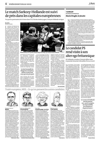 N
’écoutezpaslaBanquecentraleeuropéenne,regardezce
qu’ellefait,dit-onparfois.L’institutiondeFrancfortestélève
desjésuites: inflexiblesurladoctrine,casuistelorsqu’ils’agit
d’éviterle pire.C’estcettetâchequ’elleaccomplitdepuisledébutde
lacriseen2007: endépitd’undiscoursorthodoxe,ellenecessede
sauverl’Europedelafaillite,inondantlesbanquesdeliquidités.
Ne négligeons pas la doctrine pour autant. Alors que s’engage
un débat sur le bien-fondé de la rigueur en Europe, il convient
d’écouter son président. L’Italien Mario Draghi rappelle quelques
évidences sur l’Europe: «Les impôts sont élevés, et les dépenses
des gouvernements sont concentrées sur des dépenses courantes.»
En langage clair, l’Etat dépense trop et mal. Selon Eurostat, le taux
de dépenses publiques en France atteignait 56% du PIB en 2010
contre 46% en Allemagne.
M.Draghi appelle à distinguer la mauvaise dépense de la bonne.
«La mauvaise consolidation[budgétaire]est la plus facile à réaliser,
parcequ’on peut afficher de bons chiffres en augmentantles impôts
et en réduisant les investissements,ce qui est beaucoupplus facile
que de réduire les dépenses courantes», dit-il, avant de trancher:
«Cela réduit le potentiel de croissance.»
Bref, orthodoxiebudgétaire et croissance vont de pair. Mais
pourquoi M.Draghi a-t-il donné sa leçon au Wall Street Journal
et pas au «20heures» de TF1? p
H
uit heures. C’est le temps
que devait passer François
Hollande à Londres, mer-
credi29février.Moinsquelaveille
au Salon de l’agriculture de la por-
tedeVersailles.Maisassezpourfai-
re une conférence au prestigieux
King’s College, saluer les Français
installés dans la capitale britanni-
que, et surtout rencontrer Ed Mili-
band, chef du Parti travailliste et à
ce titre leader de l’opposition au
gouvernement conservateur de
David Cameron.
Accompagné notamment de
deux anciens ministres des affai-
res européennes, Pierre Moscovi-
ci, son directeur de campagne, et
Elisabeth Guigou, chargée des
questions institutionnelles euro-
péennes dans son équipe, Fran-
çois Hollande devrait trouver en
Ed Miliband un interlocuteur
attentif.
S’il s’est quelque peu assagi
depuis qu’il a pris la direction du
Parti travailliste, en 2010, «Ed le
rouge», comme le surnommait
naguère la presse britannique, n’a
pas hésité à se démarquer du New
Labour de Tony Blair. Son «droit
d’inventaire» assumé à l’égard de
la«troisièmevoie»blairiste,jugée
trop centriste et trop oublieuse
des catégories populaires, fait
échoaupositionnementdeM.Hol-
lande,quientendluiaussirenouer
les liens entre le PS et les classes
laborieuses.
Avec M.Miliband, le candidat
socialiste à l’élection présidentiel-
le ne partage pas que cela. En
février2011, lechefde l’opposition
travailliste a prononcé l’un de ses
discoursles plusimportantssur le
thème de la «promesse britanni-
que».M.Hollande,quiassurevou-
loir faire de la jeunesse la priorité
de ses priorités, a des centaines de
fois prononcé les mêmes mots
que M.Miliband ce jour-là: «C’est
pour nous une mission nationale
de faire en sorte que la génération
suivante vive mieux que la précé-
dente.»
D’accord sur le diagnostic, d’ac-
cord sur la priorité, les deux hom-
mes ont néanmoins des divergen-
ces. Elles portent notamment sur
la régulation de la finance. Fran-
çois Hollande est favorable à l’ins-
tauration d’une taxe sur les tran-
sactions financières à l’échelle
européenne. Ed Miliband, lui, est
d’accordsur le principe d’unetelle
taxe, mais à condition qu’elle soit
mondiale.«Lestravaillistesbritan-
niques sont travaillistes mais ils
sont d’abord britanniques. Tout ce
qui peut affaiblir la City par rap-
port à Wall Street les inquiète»,
commente un proche de M.Hol-
lande.
Selon le quotidien britannique
The Guardian, qui cite l’entoura-
ge de M. Miliband, celui-ci ne
devrait pas non plus approuver
l’idée d’élever à 75% le taux d’im-
position des très hauts revenus,
proposéelundisoirparM.Hollan-
de sur TF1.
Après Madrid, en octobre2011,
puis Rome, Bruxelles et Berlin, en
décembre, Londres est la cinquiè-
me capitale européenne visitée
par M.Hollande depuis sa victoire
àlaprimairesocialiste.D’iciaupre-
mier tour de l’élection présiden-
tielle, le 22avril, le candidat socia-
liste se rendra à Varsovie, le
9mars, où il sera notamment reçu
par le premier ministre, Donald
Tusk. Une semaine après la signa-
turedutraitérenforçantladiscipli-
ne budgétaire au sein de l’Union
européenne, les deux hommes
auront tout loisir de ferrailler
contrecetraitéauquelilssonttous
deuxfortement opposés.
M. Hollande, qui a annulé
«pour des raisons de calendrier»
un déplacement à Copenhague et
d’autres déplacements hors d’Eu-
rope qu’il préfère déléguer à ses
lieutenants, pourrait se rendre à
nouveau à Bruxelles d’ici au pre-
mier tour. C’est à Paris, le 17mars,
probablement au Cirque d’hiver,
qu’ildevraitpréciserlecontenude
son «pacte européen de responsa-
bilité, de croissance et de gouver-
nance»dontlesgrandeslignesont
été exposées le 5décembre 2011
lors du congrès du SPD à Berlin.
Ce discours, annoncé par
M. Moscovici comme « un
moment particulièrement impor-
tantdelacampagne»,concluraun
séminaire de deux jours auquel
participeront plusieurs figures ou
dirigeants sociaux-démocrates
européens,commel’ItalienMassi-
mo D’Alema ou l’Allemand Sig-
mar Gabriel. p
Thomas Wieder
sLEBILLET
par Arnaud Leparmentier
MarioDraghi,lejésuite
présidentielle 2012
Nicolas Sarkozy avec le premier ministre belge, Elio Di Rupo, qui soutient François Hollande. E. FEFERBERG/AFP
LecandidatPS
rendvisiteàson
alteregobritannique
M.HollandeserendraàVarsoviedébutmars
etpourraitretourneràBruxellesd’iciau22avril
Le17mars,M.Hollande
devraitpréciser
son«pacteeuropéen
deresponsabilité,
decroissanceet
degouvernance»
Bruxelles,
Bureau européen
L
e premier s’est dépensé sans
compter pour assurer « le
retour de la France en Euro-
pe», le second est un nouveau
venu, attendu au tournant par les
Européens. Le duel entre Nicolas
Sarkozy et François Hollande
interpellelesdirigeantsdesVingt-
Sept, même si rares sont ceux qui,
àl’instardelachancelièrealleman-
de, Angela Merkel, ont pris claire-
ment parti pour le président sor-
tant, ou choisi, comme le socialis-
te belge Elio Di Rupo, de soutenir
son challenger.
Nicolas Sarkozy a su surfer sur
lescrisesàrépétitionsubiesparles
Vingt-Septpourasseoirsonautori-
té dès la présidence française de
l’Union européenne, au second
semestre 2008. Crise financière,
médiation entre la Géorgie et la
Russie, sa réactivité lui a permis
d’imprimer sa marque, avant que
le séisme qui ébranle depuis plus
de deux ans la zone euro ne mette
commejamaisàl’épreuvel’impro-
bable tandem qu’il constitue avec
la chancelière allemande. Le cou-
ple franco-allemand – la Merko-
zy– s’est alors imposé comme le
véritable pilote de l’Union euro-
péenne,endépitdestensionsmul-
tiples suscitées entre Paris et Ber-
lin par le sauvetage des maillons
faibles de l’union budgétaire, et le
reformatagede cette dernière.
Chef de file des pays du Sud,
Nicolas Sarkozy a pu pousser des
idéesquiluitenaientà cœur,com-
me le gouvernement économi-
que, mais c’est Angela Merkel qui
en a déterminé la substance, en
exportant sa «culture de stabili-
té». Dans la foulée, M.Sarkozy a
cherché à limiter les transferts de
souveraineté, pour placer au cen-
tredujeulessommetsdes17chefs
d’Etat et de gouvernement de la
zoneeuro,tandis que lachanceliè-
re prône désormais une véritable
«Union politique», de type fédé-
ral, pour surmonterla crise.
Le style peu diplomatique et les
méthodestrès intergouvernemen-
tales deNicolas Sarkozyont cepen-
dant dérouté une bonne partie de
ses homologues européens.
«Quand nous nous appelons au
téléphone, nous nous racontons
d’abordlesméchancetésqueSarko-
zy a pu dire dans notre dos »,
confiait, fin 2011, un habitué du
Conseileuropéen.
Plus fondamental, M.Sarkozy
a,selonsesdétracteurs,beaucoup
fait pour transformerle fonction-
nement des Vingt-Sept, en don-
nant le premier rôle aux Etats,
quitte à marginaliser les institu-
tions européennes, la Commis-
sion comme le Parlement.
Il a multiplié les passes d’armes
plus ou moins discrètes avec Jean-
Claude Trichet, l’ancien président
de la Banque centrale européenne,
dontlerôledanslacrisedesdettesa
pourtantétédéterminant.
En cas de passage de relais à
l’Elysée,l’attitudedeFrançoisHol-
lande, peu connu sur la scène
européenne, est jugée moins pré-
visible. « Personne ne sait vrai-
ment ce qu’il a en tête, même si sa
lointaine filiation avec Jacques
Delors est plutôt encourageante»,
dit un haut responsable bruxel-
lois. Ce dernier espère que les
socialistes français ont bel et bien
surmonté les divisions apparues
en2005,lorsduréférendumnéga-
tif contre la Constitution. Sans
être vraiment rassuré à ce stade
parleurabstentionlorsdelaratifi-
cationduMécanismeeuropéende
stabilité, le fonds de secours per-
manent mis en place contre la
volonté initiale de l’Allemagne
poursoutenirlespaysdanslecolli-
mateurdes marchés.
Les premières prises de posi-
tionducandidatsocialistesurl’Eu-
ropenelaissentpasnonplusindif-
férents. Son intention de renégo-
cier le pacte budgétaire pour
adjoindre au volet «budgétaire»
unvoletplusorientésurlesoutien
àlacroissancepasse mal.Selonun
dirigeant européen, elle tiendrait
même du «vœu pieux», alors que
le nouveau traité doit être signé
vendredi 2mars, et sera donc en
phasede ratification.
« Nous ne sommes certaine-
ment pas en faveur d’une renégo-
ciation», a estimé Jan Kees de
Jager, le très orthodoxe ministre
néerlandais des finances, un des
alliés de l’Allemagne dans la ges-
tiondelacrisedesdettessouverai-
nes. «En revanche, si M.Hollande
veut mener davantage de réfor-
mes, alors nous serons à ses côtés,
qu’ils’agissedelalibéralisationdes
servicesoudesréformesdumarché
du travail», a-t-il ajouté.
«Le paradoxeest que M.Hollan-
de entend donner des gages de son
sérieux budgétaire, mais il s’en
prend à l’instrument qui est juste-
mentcensédonnerducorpsàladis-
cipline collective mise en place par
lescapitaleseuropéennes»,consta-
te pour sa part Yves Bertoncini, le
secrétaire général de la fondation
Notre Europe, créée par Jacques
Delors. p
Philippe Ricard
LematchSarkozy-Hollandeestsuivi
deprèsdanslescapitaleseuropéennes
VusparlespartenairesdelaFrancedansl’UE,NicolasSarkozyagace,FrançoisHollandeintrigue
François Bayrou
MoDem
FrançoisBayroune remeten cau-
se nile traitéeuropéennile méca-
nismeeuropéende stabilité(MES).
Enrevanche,le candidatcentriste
estimequeces mesuressont timo-
réesou troptardives,etne pren-
nentpasassez encomptela néces-
sitéde croissance.«Imaginerque
l’onpuisse renégocierletraité, c’est
impossible, jugesa directricede
campagne,Mariellede Sarnez,
mêmesi ce traité estloind’être l’al-
phaet l’omégadela politiqueeuro-
péenne.» Au MoDem,on milite
pourla création d’obligations
européennes(eurobonds)etpour
unrôle accru dela Banque centra-
leeuropéenne,prêteuren dernier
recours.M.Bayrouestimequ’il
fautrenforcerla gouvernancede
la zoneeuro.Concernantle MES,
Mme
de Sarnezfaitce constat: «S’il
étaitarrivéplustôt, celaaurait été
mieux.Toutcelan’est pastrès bien
gérédepuisdeuxanset demi.»p
Pierre Jaxel-Truer
Traitéeuropéen,MES…Cequ’enpensentlesautrescandidats
Leduelinterpelleles
dirigeantseuropéens,
mêmesiraressont
ceuxquiontprisparti
Jean-Luc Mélenchon
Front de gauche
Ill’aditetredit:Jean-LucMélen-
chonest opposéauMécanisme
européendestabilité(MES),tout
commeautraitésurlastabilité,la
coordinationet lagouvernance
dansl’unionéconomiqueetmoné-
taire(TSCG).Deuxtextesqui,selon
lui,portentatteinteàlasouverai-
netédelaFranceetquiconstituent
un«coupdeforcecontreladémo-
cratie».LecandidatduFrontde
gauche,quiveuts’imposerenlea-
derdu«non»àl’Europedel’austé-
rité,aappelélessocialistesàvoter
contrele MESàl’Assembléenatio-
nalecommeauSénat.«Aucune
politiquedegauchen’estpossible
danslecadredecestraités»,a-t-il
dénoncédansLibérationle20jan-
vier.Celuiquiavaitvoté«non»au
référendumsurletraitéconstitu-
tionneleuropéenen 2005souhai-
tequelesFrançaissoientencore
consultéssurleTSCG.Unesolu-
tionrejetéeparl’UMPetle PS.p
Raphaëlle Besse Desmoulières
Eva Joly
Europe Ecologie-Les Verts
Autantletraitéeuropéen,perçu
commeuncorsetbudgétaire
menantàlarécession,faitl’objet
d’unecondamnationunanime
chezlesécologistes,autantleMES
suscitedesfractures.Lepartiet sa
candidateEvaJolyontprisposi-
tioncontrece mécanisme,s’atti-
rant,enretour,unetribunetrèscri-
tiquedeDanielCohn-Bendit,de
l’économisteAlainLipietzetdu
députéeuropéenJean-PaulBesset
appelant,eux,àle soutenir.Dans
une-mailàsesamis,M.Cohn-Ben-
dits’estdit«consterné» parEELV,
leMESpermettant,àsesyeux,
«d’aiderconcrètementdespaysde
lazoneeuroquinepeuventplus
emprunter».Cettefracturese
retrouveauSénat,oùLeilaAïchiet
AndréGattolinontsoutenuleMES
contreleurprésidentdegroupe
Jean-VincentPlacé.Etdansl’entou-
ragedeMme
Joly,lâchéeparledépu-
téeuropéenPascalCanfin.p
Anne-Sophie Mercier
Marine Le Pen
Front national
Sans surprise, Marine Le Pen
condamnedans un même mouve-
ment les deux dispositifs euro-
péensqui, estime-t-elle,devraient
être soumisà référendum.La can-
didate du FN, qui veut prendre la
tête de l’oppositionà «l’Europe de
Bruxelles», estime que le Mécanis-
me européende stabilité (MES) est
la «mise en place d’un FMI euro-
péen», lequel placerait la zone
euro sous «la dictature de la finan-
ce». «C’est l’austéritéà vie, c’est la
prisondes peuples», ajoute-t-elle.
Quant au traité européen,
Mme
Le Pen juge qu’il «retirera à la
Francesa souverainetébudgétaire
et condamneranos nations à l’aus-
térité permanente». Pour Mm
Le
Pen, «avec cet accord,l’équilibre
des finances publiquesn’est plus
un moyen pour la croissance, mais
une fin en soi, pour sauver l’euro».
«Si je suis élue, je reviendrai sur cet
accord», promet-elle. p
Abel Mestre
4 0123
Jeudi 1er
mars 2012
 