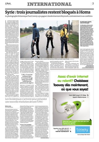 international
Haut débit jusqu’à 10 Mbps
Appels téléphoniques
Abonnez-vous à partir d’un euro par jour.
Équipement gratuit*
*Selon le type d’abonnement choisi
Assez d’avoir internet
au ralenti? Choisissez
Tooway dès maintenant,
où que vous soyez!
Fourni par Skylogic, filiale d’Eutelsat
Appelez-nous 0811 653 317
ou rendez-vous sur
internet-maintenant.fr
De jeunes combattants de l’Armée syrienne libre (ASL), à Sarmin, dans la province d’Idlib (nord-ouest), lundi 27 février. RODRIGO ABD/AP
L
esortdesjournalistesocciden-
taux pris au piège à Homs,
assiégéeetbombardéeparl’ar-
mée syrienne, a fait l’objet d’infor-
mations contradictoires et de
démentis, mardi 28février 2012.
Seul, finalement, le Britannique
Paul Conroy, blessé dans l’attaque
quiavaitcoûtélavieàlajournaliste
américaineduSundayTimesMarie
Colvin et au photographe français
Rémy Ochlik le 22février dans le
quartierdeBabaAmro,apuquitter
la Syrie clandestinement pour le
Libanvoisin,oùilaétéprisenchar-
gepar l’ambassadebritannique.
La Française Edith Bouvier,
dontlajambeestfracturée,lepho-
tographefrançais William Daniels
etlejournalisteespagnold’ElMun-
do Javier Espinosa sont toujours à
Homs.
Aprèsl’échecdeplusieurstenta-
tivesd’évacuationvialeCroissant-
Rouge syrien et le Comité interna-
tionalde la Croix-Rouge(CICR), les
insurgésde l’Arméesyrienne libre
(ASL)ontmenéunepérilleuseopé-
ration d’exfiltrationlundi soir.
Selon Abou Raed, directeur du
bureau du Comité de secours
syrien au Liban, la brigade
Al-Farouqdel’ASL(principalgrou-
pe armé présent à Baba Amro) a
tentéunesortiedanslanuitdelun-
di à mardi. « A 3 km d’Homs, le
convoi a été l’objet de bombarde-
ments de l’armée syrienne. Des
combatsontégalementopposédes
hommes de la brigade Al-Farouk à
l’armée syrienne, raconte Abou
Raed au Monde. Javier Espinosa a
été légèrement blessé. Le convoi
s’est alors scindé en deux. Un grou-
pe a poursuivi vers le Liban, avec le
photographe britannique Paul
Conroy, parvenu à Beyrouth mar-
di. L’autre groupe s’est replié vers
Baba Amro.» Il s’y trouvait tou-
joursmercredi matin.
L’organisation Avaaz, proche
des insurgés, avance que treize
membres de l’ASL auraient perdu
laviedanscetteopérationrisquée.
Selon Abou Raed, la raison de
cetteopérationd’exfiltrationtient
dans le fait que l’ASL «n’a aucune
confiance dans le Croissant-Rouge
syrien, infiltré par des personnes
du régime. L’ASL a de l’estime pour
le CICR, mais il n’est pas parvenu à
faireadopterunetrêve.Cette orga-
nisation a des résultats très limités
aujourd’hui en Syrie». Il récuse
l’idéequel’ASLespéraittirerbéné-
ficedecesnégociationspourpren-
dre un avantage militaire.
Depuis une semaine, l’évacua-
tion des journalistes étrangers à
Homs bute sur la défiance des
insurgés syriens envers le Crois-
sant-Rouge,soutenuparleCICR.
Selon Saleh Dabbakeh, porte-
parole du CICR à Damas, joint par
téléphone mardi soir, les équipes
du Croissant-Rouge «étaient prê-
tesàévacuerlesjournalistes»lundi
soir. «Des ambulances étaient à
Baba Amro. Elles ne sont reparties
qu’avec trois blessés syriens». Mar-
di, «la situation était très tendue à
Baba Amro», a-t-il ajouté. Le CICR
continue d’appeler les autorités
syriennesàunetrêvehumanitaire.
Selon une source de l’opposi-
tion syrienne proche de l’ASL, «les
journalistes avaient peur d’être
bombardés par le régime à peine
sortisduquartieravecleCroissant-
Rouge. Ils s’inquiètent aussi que le
matérielqu’ilsontaccumulésurles
atrocités commises par le régime à
Homssoit confisqué.»
L’ASL accuse le pouvoir d’avoir
arrêté neuf blessés évacués récem-
mentparleCroissant-Rougesyrien.
LeCroissant-Rougearéfutépoursa
part «les allégations répétées met-
tant en cause sa neutralité, son
impartialité». Pour le moment, les
négociations semblent rompues
aveclesassiégésdeBabaAmro.
Selon un membre de la brigade
Al-Farouk, contacté par Le Monde,
l’opérationd’évacuationavaitune
dimension politique: «C’est un
messageaurégimesyrien.Onpeut
pénétrer dans les zones où il sévit,
onpeutconvoyerdesjournalistesà
l’intérieur du pays.» Il reconnaît
toutefoisquel’opérationauraiteu
plusderetombéessielleavaitcom-
plètementabouti.
D’aprèslui,lavidéod’EdithBou-
vier, mise en ligne la semaine der-
nière, «visait à envoyer un messa-
ge à la communautéinternationa-
lepourattirerl’attentionsurlesort
des civils à Baba Amro », dont
5000 seraient encore présents
dansle quartier.
Pour un dirigeant de l’opposi-
tion syrienne en exil, «les oppo-
sants d’Homs sont très faibles, ils
manquent de tout. Ils savent que
quand les journalistes seront par-
tis, ils serontlivrés à leur sort.»
Desinformationsfaisaientétat,
mardi soir, de l’envoi à Homs de
troupes supplémentaires de la
4e
division de l’armée syrienne,
une unité d’élite commandée par
Maher Al-Assad, le frère du prési-
dent syrien.
En France, l’exfiltration ratée
d’Edith Bouvier a occasionné un
gros ratage de la part de Nicolas
Sarkozy, en pleine campagne élec-
torale à Montpellier: après s’être
réjoui, mardi après-midi, devant
lescamérasdeBFM-TV,desonéva-
cuation, il a été contraint de
démentir et de s’excuser. Une pré-
cipitationquicontrasteaveclapru-
dence du Figaro, pour qui Edith
Bouvierétaiten mission,ainsi que
des diplomates à Beyrouth, à
Damas et à Paris. En l’absence de
preuves directes, le quotidien n’a
jamais confirmé l’arrivée d’Edith
Bouvier et de ses compagnons au
Liban, annoncée par des sources
anonymes de l’opposition syrien-
ne et un responsable libanais.p
Christophe Ayad,
Benjamin Barthe et
Laure Stephan (à Beyrouth)
L’ASL«n’aaucune
confiancedans
leCroissant-Rouge
syrien,[quiserait]
infiltrépardes
personnesdurégime»
Un hélicoptère abattu,
selon les insurgés
Syrie:troisjournalistesrestentbloquésàHoms
LephotographebritanniquePaulConroyapugagnerclandestinementBeyrouth,contrairementàsesconfrères
LesOccidentauxs’activentpourprésenter
unenouvellerésolutiondevantl’ONU
Un hélicoptère militaire syrien
aurait été abattu par l’Armée
syrienne libre (ALS) dans la
région d’Alep, selon une source
digne de foi proche de l’opposi-
tion syrienne. Aucune précision
n’a pu être obtenue sur le lieu, la
date et le bilan exacts de cette
opération. Si elle était confir-
mée, il s’agirait d’une première
et la preuve que des armes
sophistiquées commencent à
arriver aux insurgés syriens. Le
Qatar et l’Arabie saoudite n’ont
pas caché leur intention d’en
fournir à l’opposition syrienne
depuis la mise en échec par des
veto russe et chinois d’une réso-
lution au Conseil de sécurité de
l’ONU, début février.
Nationsunies
(Correspondante)
Alorsqueles Nationsunies esti-
mentdésormaisà «beaucoupplus
de7500morts» lebilande la
répressionenSyrie,plusieurspays
membresdu Conseildesécurité
travaillentàl’élaborationd’une
actiondiplomatiquepourrépon-
dreàl’urgencehumanitaire.Selon
unesourceprochedu dossier,l’ini-
tiativevientdesEtats-Unis,et des
«travauxexploratoires» sont
menésavecla Franceet la Grande-
Bretagne,lebutétant deprésenter
unprojet derésolutionsuscepti-
blede fairel’unanimitéet de«sor-
tirleConseilde soninaction».
Aprèsavoiressuyédeuxdou-
blesvetorusso-chinoisenquatre
mois,lesOccidentauxprivilégient
l’approchehumanitaire.«Ilestde
notredevoird’explorerlapossibili-
téd’uneactionduConseil(…)C’est
ceà quoinousallonstravailler.Ce
serasansdouteunetâchedifficile
maisjepensequenousavonsl’obli-
gationdenousyatteler»,adéclaré,
mardi28février,l’ambassadeur
allemandPeterWittig.Unpeuplus
tard,les 15paysmembresdu
Conseilentendaientlesecrétaire
généraladjointdel’ONUpourles
affairespolitiques,LynnPascoe.Le
hautresponsableamentionnédes
«informationscrédiblesselonles-
quelleslebilandésormaisexcède
souventlescentmortscivilspar
jour,dontbeaucoupdefemmeset
d’enfants».Enéchouant«danssa
missiondemettrefin aucarnage»,
lacommunautéinternationale
«sembleavoirencouragéle régime
[syrien]à croireensonimpunité»,
ainsistéLynnPascoe.
Cessez-le-feu quotidien
Lesdeuxseulesprioritéssurles-
quellesleConseilsembleaujour-
d’huiunanimesontl’arrêtdesvio-
lenceset l’accèshumanitaireaux
villesetzonesassiégées.LaRussie
auraitsoulevélaquestiondel’ac-
cèshumanitairedevantleConseil
desécuritélasemainepassée.Mos-
cous’estdepuisprononcéen
faveurd’uncessez-le-feuquoti-
diendedeuxheures,allantjusqu’à
appelerDamasàcoopéreravecle
ComitéinternationaldelaCroix-
Rouge.«LesRussescherchentà sor-
tirdel’isolementdanslequelleurs
vetolesontplongés,ilssesontmis
lemondearabeà dosetsouhaitent
sortirdecetteimpasse»,faitremar-
querunesourcediplomatique.
Maissielleest prèsdecédersur
levolethumanitaire,laRussien’ac-
ceptepaspourautantd’yassocier
unvoletpolitique.L’absencede
touteréférenceauplandesortie
decrisedelaLiguearabe–quipré-
voitnotammentletransfertdes
pouvoirsdeBacharAl-Assadàson
vice-président–, équivaudraità
laisserlesmainslibresaurégime
syrien,soulignentdesdiplomates.
Lenouvelémissairedel’ONUet
delaLiguearabepourlaSyrie,Kofi
Annan,devaitrencontrersonsuc-
cesseuràlatêtedesNationsunies,
BanKi-moon,mercrediàNew
York,ainsique desmembresdu
Conseildesécurité.LaSyrieadéjà
faitsavoirquel’anciensecrétaire
généraldel’ONUétaitpersona
nongrata,Damasn’ayantpasété
consultépoursanomination.p
Alexandra Geneste
70123
Jeudi 1er
mars 2012
 