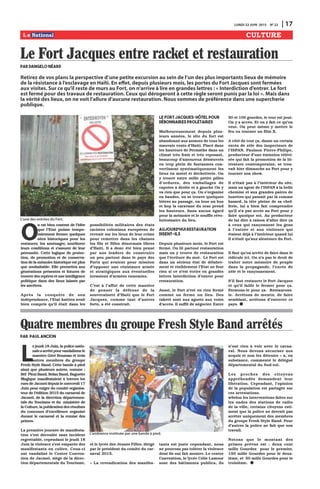 LUNDI 22 JUIN 2015 N0
22 | 17
CULTURE
O
n est bien content de l’idée
que l’Etat puisse tempo-
rairement fermer quelques
sites historiques pour les
restaurer, les aménager, améliorer
leurs conditions et s’assurer de leur
pérennité. Cette logique de protec-
tion, de promotion et de conserva-
tion de la mémoire historique est plus
que souhaitable. Elle permettra aux
générations présentes et futures de
trouver des repères et une intelligence
politique dans des lieux laissés par
les ancêtres.
Après la conquête de son
indépendance, l’Etat haïtien avait
bien compris qu’il était dans les
possibilités militaires des états
racistes coloniaux européens de
revenir sur les lieux de leur crime
pour remettre dans les chaines
les fils et filles désormais libres
d’Haïti. Il a donc été bien pensé
par nos leaders de construire
un peu partout dans le pays des
Forts qui avaient pour mission
d’opposer une résistance armée
et stratégiques aux éventuelles
invasions d’armées ennemies.
C’est à l’affut de cette manière
de penser la défense de la
souveraineté d’Haïti que le Fort
Jacques, comme tant d’autres
forts, a été construit.
Le Fort Jacques: hôtel pour
débonnaires prolétaires
Malheureusement depuis plus-
ieurs années, le site du fort est
abandonné aux assauts de tous les
mauvais vents d’Haïti. Placé dans
les hauteurs de Fermathe dans un
climat très frais et très reposant,
beaucoup d’amoureux désœuvrés
en trop plein de fantasmes con-
vertissent systématiquement les
lieux en motel et déchetterie. On
y trouve entre mille petite pilles
d’ordures, des emballages de
capotes à droite et à gauche On y
va rien que pour ça. On s’organise
en bandes, on se trouve quelques
bières au passage, on loue un bus
et hop la caravane du sexe prend
les hauteurs. Sans aucun égard
pour la mémoire et le souffle révo-
lutionnaire du lieu.
Aujourd’hui restauration
disent-ils
Depuis plusieurs mois, le Fort est
fermé. On lit partout restauration
mais on y trouve de restauration
que l’écriture du mot. Le Fort est
dans un sérieux état de délabre-
ment et visiblement l’Etat ne fout
rien si ce n’est écrire en grandes
lettres Interdiction d’entrer pour
restauration.
Aussi, le Fort n’est en rien fermé
comme on ferme un lieu. Des
raketè sont aux aguets aux voies
d’accès. Il suffit de négocier. Entre
50 et 100 gourdes, le tour est joué.
On y a accès. Et on y fait ce qu’on
veut. On peut même y mettre le
feu ou tourner un film X.
A côté de tout ça, danse un certain
excès de zèle des inspecteurs de
l’ISPAN. Paulson Pierre-Philipe,
producteur d’une émission télévi-
sée qui fait la promotion de la lit-
térature contemporaine, se trou-
vait hier dimanche au Fort pour y
tourner son show.
Il n’était pas à l’intérieur du site,
mais un agent de l’ISPAN à la belle
chemise et aux grandes paires de
lunettes qui passait par là comme
hasard, la tête pleine de sa chef-
ferie, lui a bien fait comprendre
qu’il n’a pas accès au Fort pour y
faire quoique soi. Au producteur
de lui dire à raison d’aller dire ça
à ceux qui rançonnent les gens
à l’entrée et aux visiteurs qui
étaient déjà à l’intérieur quand lui
il n’était qu’aux alentours du Fort.
Il faut qu’on arrête de faire dans le
ridicule ici. On n’a pas le droit de
traiter notre mémoire de peuple
dans la propagande, l’excès de
zèle et le rançonnement.
S’il faut restaurer le Fort Jacques
et qu’il faille le fermer pour ça.
Fermons-le pour ça. Restaurons-
le. Arrêtons de mentir, de faire
semblant, arrêtons d’enterrer ce
pays.
Le Fort Jacques entre racket et restauration
Par Dangelo Néard
L’une des entrées du Fort.
L
e jeudi 18 Juin, la police natio-
naleaarrêtépourvandalismele
maestro Géré Roussan et trois
autres membres du groupe
Fresh Style Band. Cette bande à pied
ainsi que plusieurs autres, comme :
Bèl Plezi Band, Relax Band, Baguette
Magique manifestaient à travers les
rues de Jacmel depuis le mercredi 17
Juin pour exiger du comité organisa-
teur de l’édition 2015 du carnaval de
Jacmel, de la direction départemen-
tale du Tourisme et du ministère de
la Culture, la publication des résultats
du concours d’excellence organisé
durant le carnaval et la remise des
primes.
La première journée de manifesta-
tion s’est déroulée sans incident
regrettable, cependant le jeudi 18
Juin la violence s’est emparée des
manifestants en colère. Ceux-ci
ont vandalisé le Centre Conven-
tion de Jacmel, siège de la direc-
tion départementale du Tourisme,
et le lycée des Jeunes Filles, dirigé
par le président du comité du car-
naval 2015.
« La revendication des manifes-
tants est juste cependant, nous
ne pouvons pas tolérer la violence
dont ils ont fait montre. Le centre
Convention, le lycée Célie Lamour
sont des bâtiments publics, ils
n’ont rien à voir avec le carna-
val. Nous devons sécuriser nos
acquis et non les détruire » a, en
substance, commenté le délégué
départemental du Sud-est.
Les proches des citoyens
appréhendés demandent leur
libération. Cependant, l’opinion
de la population est partagée sur
ces arrestations.
wSelon les interventions faites sur
les ondes des stations de radio
de la ville, certains citoyens esti-
ment que la police ne devrait pas
arrêter uniquement des membres
du groupe Fresh Style Band. Pour
d’autres la police ne fait que son
travail.
Notons que le montant des
primes prévus est : deux cent
mille Gourdes pour le premier,
150 mille Gourdes pour le deux-
ième, et 50 mille Gourdes pour le
troisième.
Retirez de vos plans la perspective d’une petite excursion au sein de l’un des plus importants lieux de mémoire
de la résistance à l’esclavage en Haïti. En effet, depuis plusieurs mois, les portes du Fort Jacques sont fermées
aux visites. Sur ce qu’il reste de murs au Fort, on n’arrive à lire en grandes lettres : « Interdiction d’entrer. Le fort
est fermé pour des travaux de restauration. Ceux qui dérogeront à cette règle seront punis par la loi ». Mais dans
la vérité des lieux, on ne voit l’allure d’aucune restauration. Nous sommes de préférence dans une supercherie
publique.
Quatre membres du groupe Fresh Style Band arrêtés
Par Paul Ancion
L’ambiance instituée par une bande à pied.
 