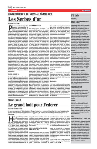 24 | N0
22 LUNDI 22 JUIN 2015
COUPEDUMONDEU-20/NOUVELLE-ZÉLANDE2015
TENNIS/HALLE
Les Serbes d'orSource : fifa.com
Le grand huit pour Federer
Source : Sport24.com
Fil Info
Football
Barca : Luis Enrique retient
Pedro, Bartra
PedroetMarcBartraloinduFCBarcelone
?C’estnon.Dumoins,LuisEnriquea
demandéauxdeuxjoueursderesterau
Barçacetétéd’aprèslequotidienespagnol
Sport.Suffisantpourlesconserver?
RappelonsquelePSGetdeséquipes
anglaisesseraientprêtsàalignerune
vingtainedemillionsd’eurospoursigner
Pedro,tandisqueBartrapeutpartirsiun
clubmetunedouzainedemillionsd’euros
surlatableenvertud’uneclausevalable
jusqu’au30juin.Plusieursclubsitaliens
seraientsurlecoup.RappelonsqueleFC
Barcelone,quitravailleparailleursàla
signaturedePaulPogba(Juventus),est
interditderecrutementjusqu’enjanvier
prochain.
La Juve va discuter avec
Jovetic
ManchesterCitypourraitperdreleur
avant-centremonténégrin,StevanJovetic.
D’aprèslaGazzettadelloSport,laJuventus
deTurinvadiscuterdanslesjoursàvenir
avecl’agentdujoueurde25ans.Victime
deplusieursblessures,Joveticn’adisputé
que39matchesetinscrit11butsdepuis
sonarrivéeàl’EtihadStadiumen2013.
Reina un pied à Naples
D’aprèsleMirror,PepeReinavapasser
unevisitemédicaleàNapleslasemaine
prochaine.LegardienespagnolduBayern
Munichdevraitdoncretrouverlesud
del’Italie,unanaprèsl’avoirquitté.
Uneoccasionpourluiderebondir,après
avoirpassétoutelasaisondernièredans
l’ombredeManuelNeuer.
Lauren confirme
l’arrivée de Cech
LaurentEtamé-Mayer,l’ancienarrière
droitd’Arsenal,aconfirmésursoncompte
Twitterl’arrivéedePetrCechchezles
Gunners.LeportierdeChelseapourrait
délogerDavidOspinadesaplacede
titulaire.
Tennis
Del Potro déclare forfait
Opérépourlatroisièmefoisaupoignet
gauche,JuanMartinDelPotronefigurera
passurletableaudeWimbledoncette
année.L’Argentin,retombéàla578eplace
mondiale,seraremplacéparl’Australien
MarinkoMatosevic.
nBA
Steve Blake reste à Portland
Partira,partirapas?SteveBlakeavaitune
option-joueurpour2015-16àPortland.Il
adécidédelafairejouer.C’estcequ’ont
annoncélesBlazers,quipaierontdoncle
meneurdejeuvétérande35ansquelque
2,1millionsdedollarslasaisonprochaine.
Unjoueur,passéparWashington,Denver,
Milwaukee,lesClippers,lesLakersetles
Warriorsaucoursdesacarrière,quiporte
lescouleursduclubdePortlanddepuisle
débutdelasaisonpassée.Ilaboucléle
dernierexerciceavecdesmoyennesde4,3
points,1,7rebondet3,6passes.
P
lacée sous le double signe des
surprises et du suspense, la
Coupe du Monde U-20 de la
FIFA, Nouvelle-Zélande 2015
a trouvé une conclusion à sa mesure.
La Serbie, qui faisait sa première
apparition dans cette compétition en
tant que nation indépendante, repart
avec le titre. La dernière journée de
compétition a rassemblé 25 000 spec-
tateurs au North Harbour Stadium
d’Auckland. La frappe victorieuse
de Nemanja Maksimovic à la 118e
minute a envoyé les Serbes au sep-
tième ciel, tandis que les Brésiliens,
quintuples lauréats de l’épreuve, ont
dû se contenter de la deuxième place.
Le Mali quitte lui aussi la compé-
tition avec une médaille, après avoir
remporté une « petite finale » 100%
africaine face au Sénégal (3-1).
Avec quatre buts et deux penalties
arrêtés, la rencontre a été riche en
rebondissements et en temps forts.
Le héros malien Adama Traoré
s’adjuge quant à lui le Ballon d’Or
adidas, qui récompense le meilleur
joueur du tournoi. Le Gant d’Or du
meilleur gardien et le Soulier d’Or
du meilleur buteur ont été attribués
respectivement au Serbe Predrag
Rajkovic et à l’Ukrainien Viktor
Kovalenko.
Brésil-Serbie, 1:2
Toutaulongdutournoi,lesBrésiliens
se sont appliqués à renouer avec
la réputation d’élégance et de
talent indissociables du football
auriverde. Comme Traoré, Pereira
était harcelé par trois défenseurs
adverses. Le remplaçant a pourtant
réussi à effacer Milan Gajic, Andrija
Zivkovic et Maksimovic, au prix
d’un dribble fou. Une accélération
sur la gauche, un changement brutal
de direction et une superbe frappe
enroulée plus tard, les deux équipes
étaient de nouveau à égalité.
Les moments-clés
Un déluge pour la finale : Les
amateurs de rugby et de cricket
sont peut-être plus nombreux,
mais les passionnés de football
en Nouvelle-Zélande n’ont rien à
envier à leurs homologues pour
ce qui est de l’enthousiasme. Les
cieux avaient pourtant décidé de
mettre leur détermination à rude
épreuve. La pluie est tombée pra-
tiquement sans interruption durant
le match pour la troisième place,
avant d’effectuer un retour mal-
venu pendant la finale. Les specta-
teurs placés dans les trois tribunes
découvertes n’ont eu d’autre choix
que d’affronter les éléments. Ils
l’ont fait stoïquement, supportant
le déluge avec aplomb sans jamais
cesser d’encourager leurs favoris.
Sur le terrain, les joueurs se sont
appliqués à les remercier en leur
offrant quelques actions de grande
classe, malgré des conditions de
jeu difficiles. Diarra et Traoré à la
rescousse : Falaye Sacko sera sans
doute célébré comme un héros à
son retour. Sous son impulsion, le
Mali a franchi un nouveau palier et
ramené la médaille de bronze au
pays. Mais le milieu de terrain sera
sans doute aussi ravi que soulagé.
Il aurait très bien pu hériter du rôle
peu enviable de bouc émissaire.
Non content d’avoir manqué un
penalty, le joueur de Djoliba a eu la
malchance d’en concéder un autre
dix minutes plus tard. Par bonheur,
deux de ses collègues se sont char-
gés de faire oublier ses errements.
Adama Traoré a fait le spectacle en
signant deux buts de toute beauté,
tandis que le gardien Djigui Diarra
a repoussé la tentative sénégalaise.
Le savoir-faire du sélectionneur :
Boschilia a laissé beaucoup de
bons souvenirs dans cette Coupe
du Monde U-20. Toutefois, sa réac-
tion lors de son remplacement face
à la Serbie ne lui fait pas honneur.
Furieux, le joueur de Sao Paulo a
expédié un coup de pied rageur en
direction du banc brésilien. Pour-
tant, les faits ont rapidement donné
raison à son sélectionneur.
Huit minutes plus tard, son rempla-
çant a réussi à amener cette étince-
lle de magie qui manquait au jeu de
Brésil. Boschilia retiendra la leçon.
Une finale fan-tastique : Dans le
coin rouge, des cornes de brume,
des drapeaux et des supporters
en train de sauter et de chanter ;
dans le coin jaune, des sifflets, des
tambours, des ballons, des dan-
seurs et des airs de samba. Si la
Nouvelle-Zélande voulait découvrir
l’ambiance caractéristique d’une
Coupe du Monde, c’est désormais
chose faite. Les couleurs étaient
éblouissantes, le bruit incessant.
Les Kiwis présents pour l’occasion
ont été séduits. Si les Européens
ont quitté le stade ivre de bonheur,
les Sud-Américains étaient évidem-
ment inconsolables.
La stat
118 - Le but décisif de Nemanja
Maksimovic, inscrit à deux min-
utes du terme, est le plus tardif de
l’histoire de la finale de la Coupe du
Monde U-20.
Entendu...
« Je suis très heureux du message
que nous avons délivré dans ce
tournoi : un message d’unité, de
passion, et d’abnégation. J’espère
que ce titre aidera à unifier notre
peuple qui tend à avoir une vie
paisible après 20 ans de lutte » -
Veljko Paunovic, sélectionneur de
la Serbie.
H
alle : gazon béni pour Feder-
er. L’ancien numéro mon-
dial a remporté le tournoi
allemand pour la huitième
fois de sa carrière après 2003, 2004,
2005, 2006, 2008, 2013 et 2014.
Il n’a jamais autant gagné dans un
même lieu. Comme chez lui à Halle,
il y disputait sa 10e finale de suite
(sachant qu’il avait manqué les édi-
tions 2007, 2009 et 2011). Andreas
Seppi, 45e joueur mondial, qui avait
profité de deux abandons pour se
hisser en finale (Monfils puis Nishiko-
ri), n’a pas démérité offrant une belle
résistance dans une finale de haute
tenue. Après un début de match sans
rythme, le jeu s’est arrêté à 3-3, 40-A.
Service Seppi, dans le premier set. Le
temps de fermer le toit en raison de
quelques gouttes de pluie. Après une
interruption longue de 12 minutes,
le niveau de jeu a considérablement
augmenté en indoor. Et il a fallu un
grand Federer pour mater un Seppi
très coriace.
Deux balles de set effacées
dans le 1er set
Souvent malmené dans les échang-
es, le maître des lieux s’est employé
dans la première manche, effaçant
même trois balles de break et deux
balles de set par deux aces. Mais
dans le tie-break, l’homme au 17
Grands Chelems a été sans pitié
pour l’Italien qui a concédé la
manche sur une double faute (7-3).
Toujours aussi solide sur ses mises
en jeu (14 aces, 81% de points
gagnés sur ses premières balles),
Federer a obtenu trois balles de
break qu’il n’a pas su convertir dans
le huitième jeu du deuxième set.
Dans un jeu long de 10 minutes,
Andreas Seppi a su sauver sa peau
avec panache. Mais il n’a rien pu
faire à 4-5. D’un smash gagnant de
fond de court, Federer a conclu la
rencontre sur sa deuxième balle de
match (6-4).
Après son 8e sacre à Halle, le Suisse
va tenter de remporter Wimbledon
pour… la 8e fois.
SPORT
À une semaine de Wimbledon, Roger Federer a remporté un 8e titre sur le gazon de
Halle dimanche contre Andreas Seppi 7-6, 6-4. Le Suisse s’offre un 86e trophée en
carrière.
 