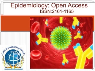 Epidemiology: Open Access
         ISSN:2161-1165
 