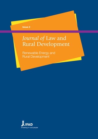 Issue 2
Journal of Law and
Rural Development
Renewable Energy and
Rural Development
 