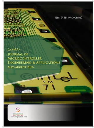 Journal of
Microcontroller
Engineering & Applications
May–August 2016
ISSN 2455-197X (Online)
www.stmjournals.com
STM JOURNALS
Scientific Technical Medical
 