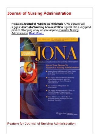 Journal of Nursing Administration
Hot Deals Journal of Nursing Administration. We certainly will
suggest Journal of Nursing Administration is great. It is a very good
product. Shopping today for special price Journal of Nursing
Administration. Read More...
Feature for Journal of Nursing Administration
 