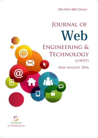 Journal of
(JoWET)
May–August 2016
Web
Engineering 
Technology
ISSN 2455-1880 (Online)
www.stmjournals.com
STM JOURNALS
Scientific Technical Medical
 