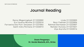 Journal Reading
MATA KULIAH PATOBIOLOGI
Dosen Pengampu:
Dr. Gondo Mastutik, drh., M.Kes
 