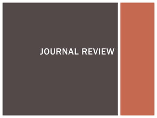 JOURNAL REVIEW
 