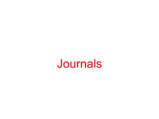 Journals 
 