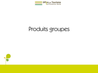 Produits groupes 