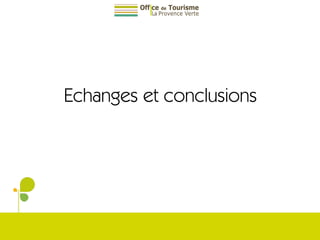 Echanges et conclusions 
