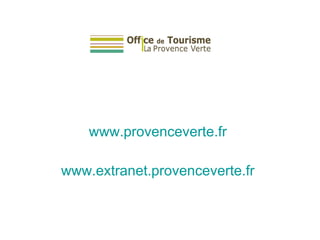 www.provenceverte.fr www.extranet.provenceverte.fr 