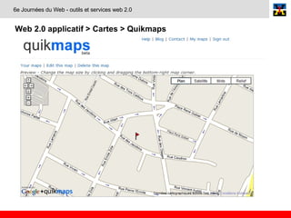 Web 2.0 applicatif > Cartes > Quikmaps   6e Journées du Web - outils et services web 2.0 