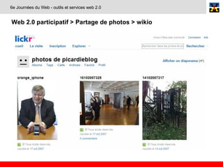 Web 2.0 participatif > Partage de photos > wikio   6e Journées du Web - outils et services web 2.0 