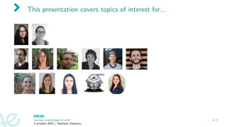 This presentation covers topics of interest for...
Journée scientifique d’unité
3 octobre 2022 / Nathalie Vialaneix
p. 2
 