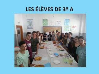 LES ÉLÈVES DE 3º A
 