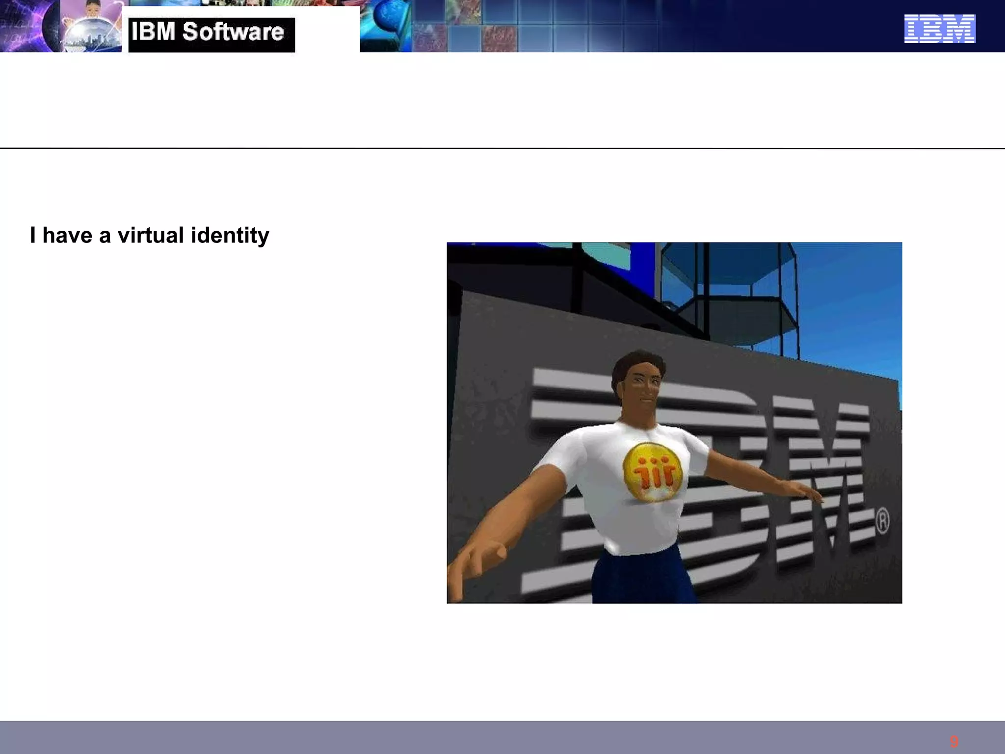 I have a virtual identity 