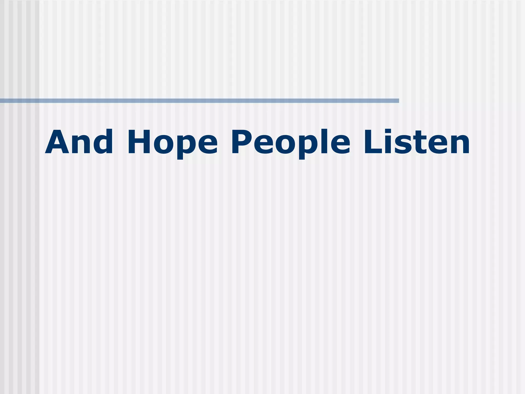 And Hope People Listen 