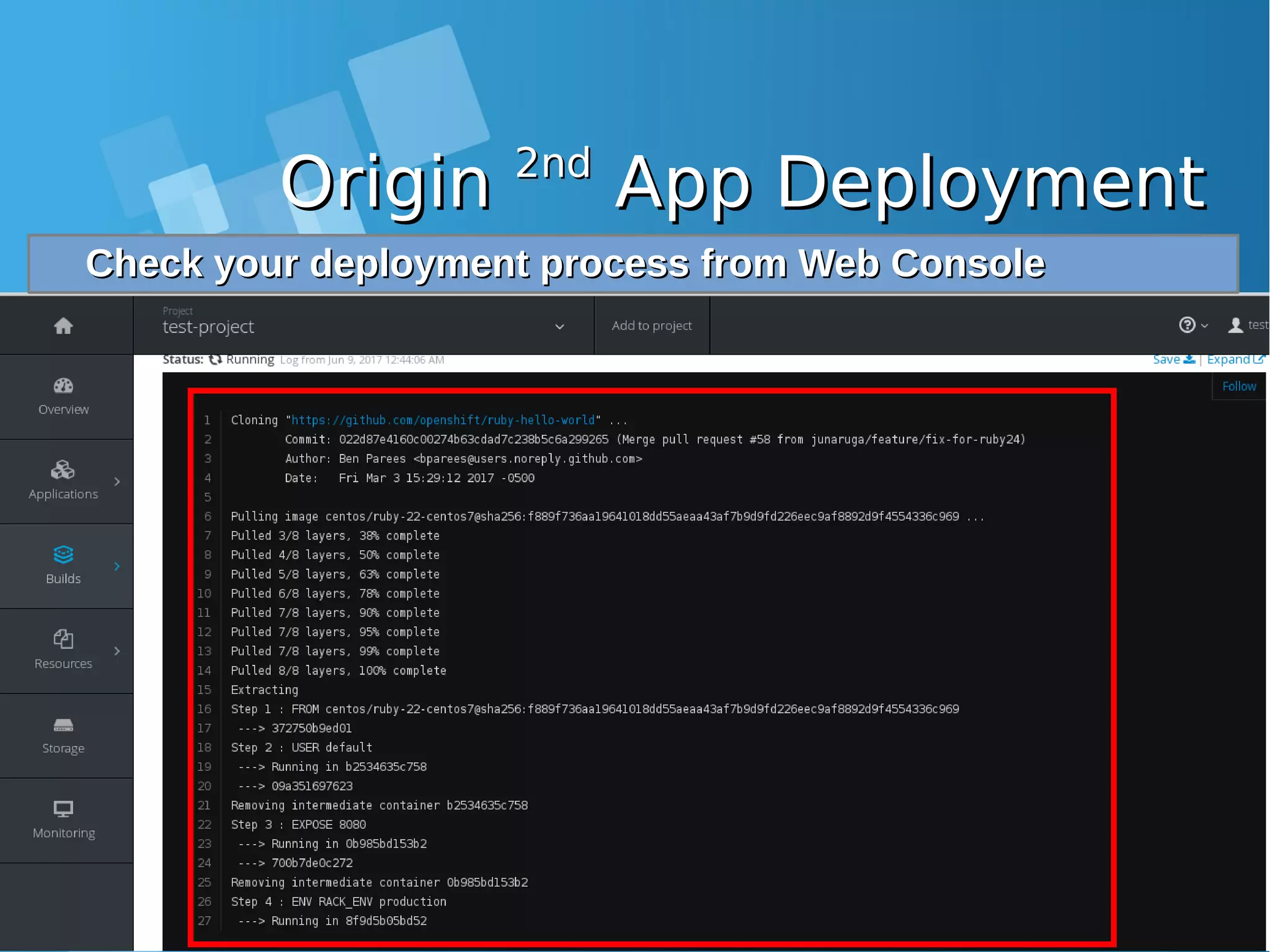 OriginOrigin 2nd2nd App DeploymentApp Deployment Check your deployment process from Web ConsoleCheck your deployment process from Web Console 