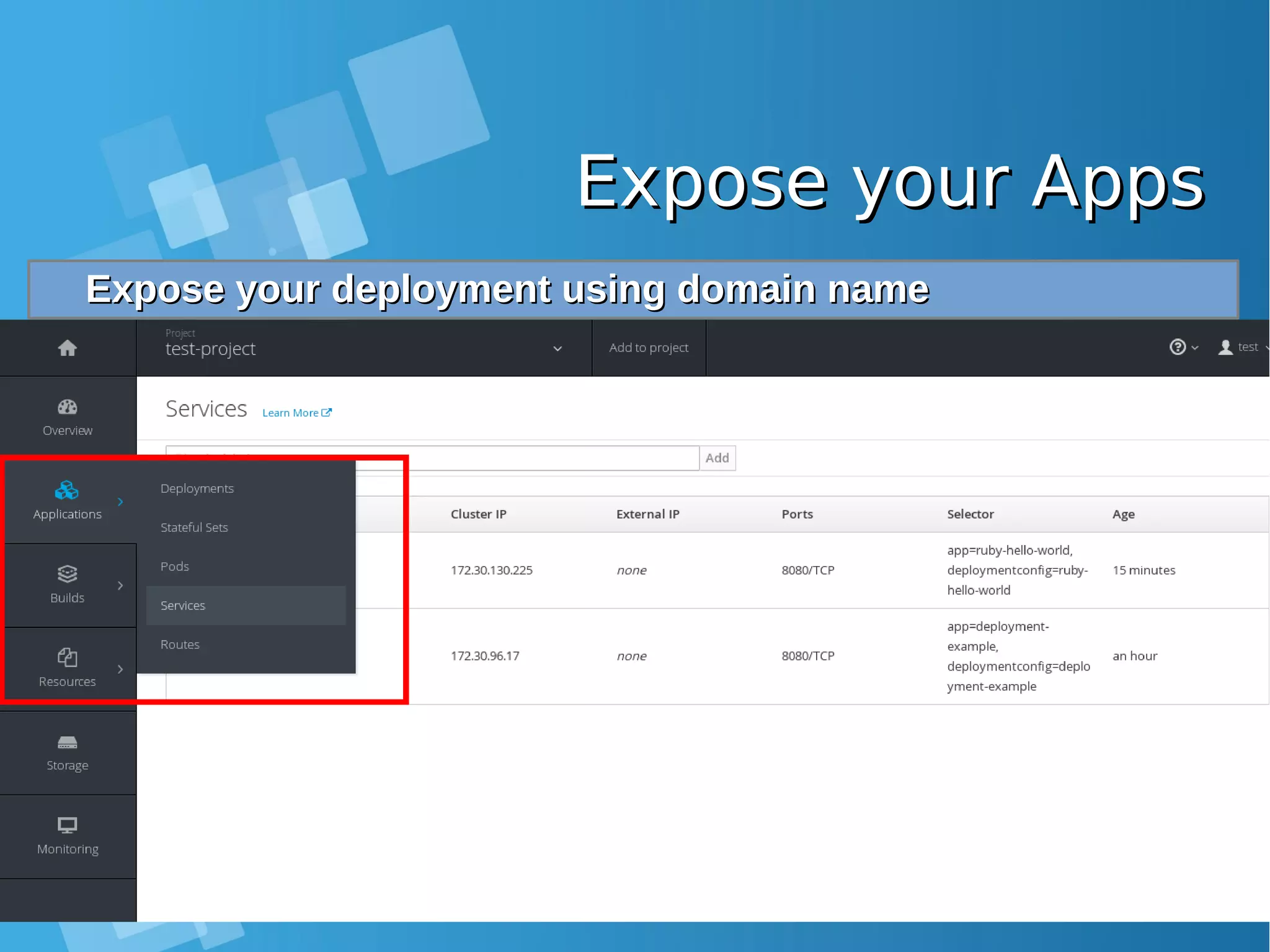 Expose your AppsExpose your Apps Expose your deployment using domain nameExpose your deployment using domain name 