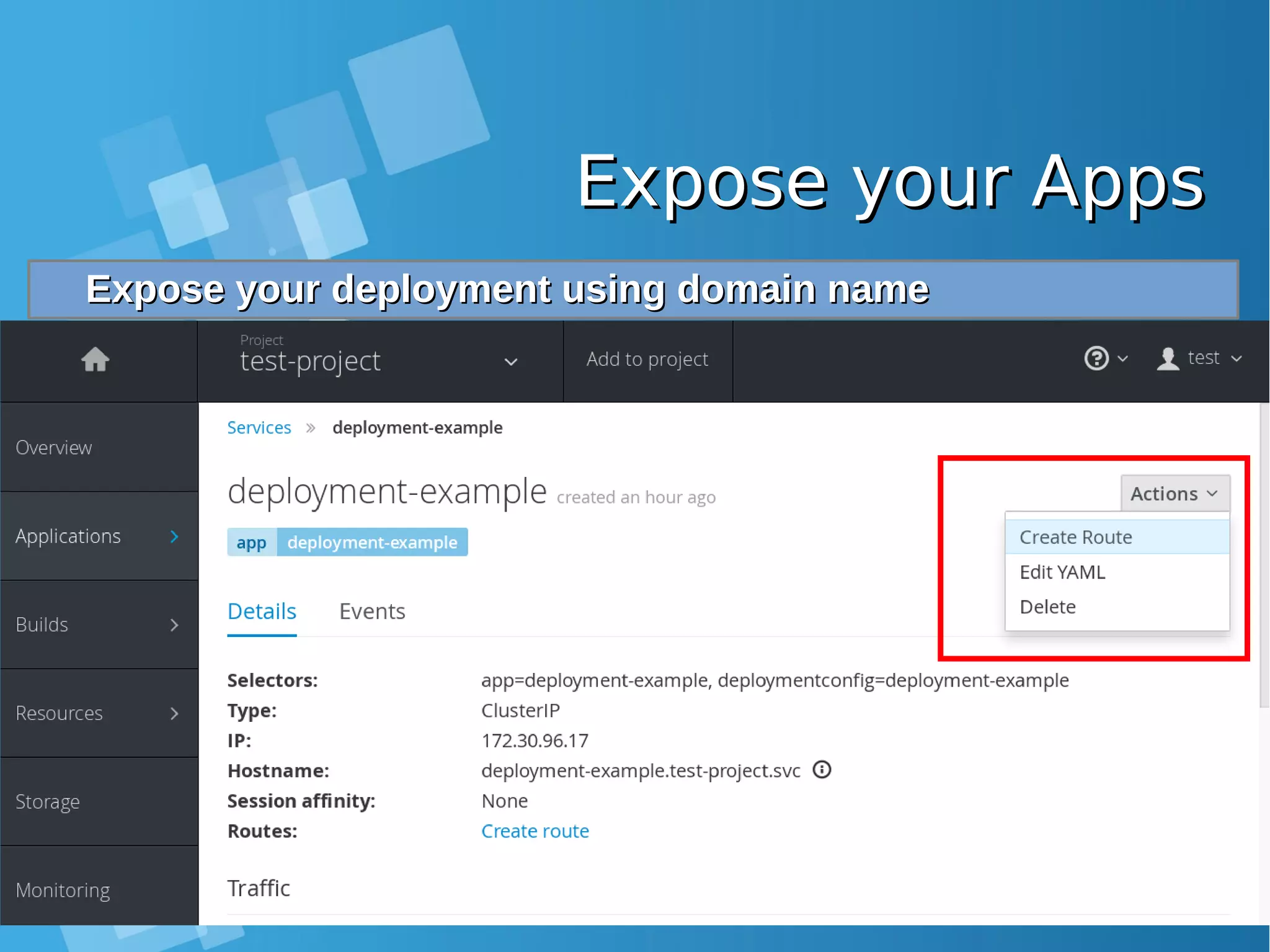 Expose your AppsExpose your Apps Expose your deployment using domain nameExpose your deployment using domain name 