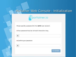Portainer Web Console - InitializationPortainer Web Console - Initialization
 