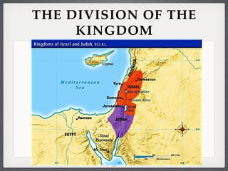 THE DIVISION OF THE
KINGDOM

15

 