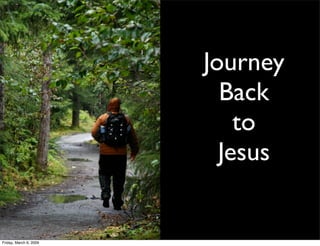 Journey Back To Jesus