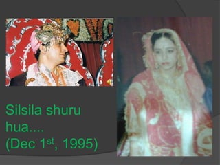 Silsila shuru
hua....
(Dec 1st, 1995)
 