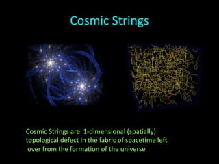 Cosmic String Defect Time travel (journey beyond time) | PPTX