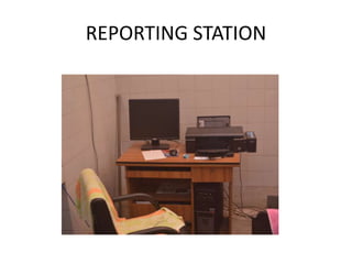REPORTING STATION
 