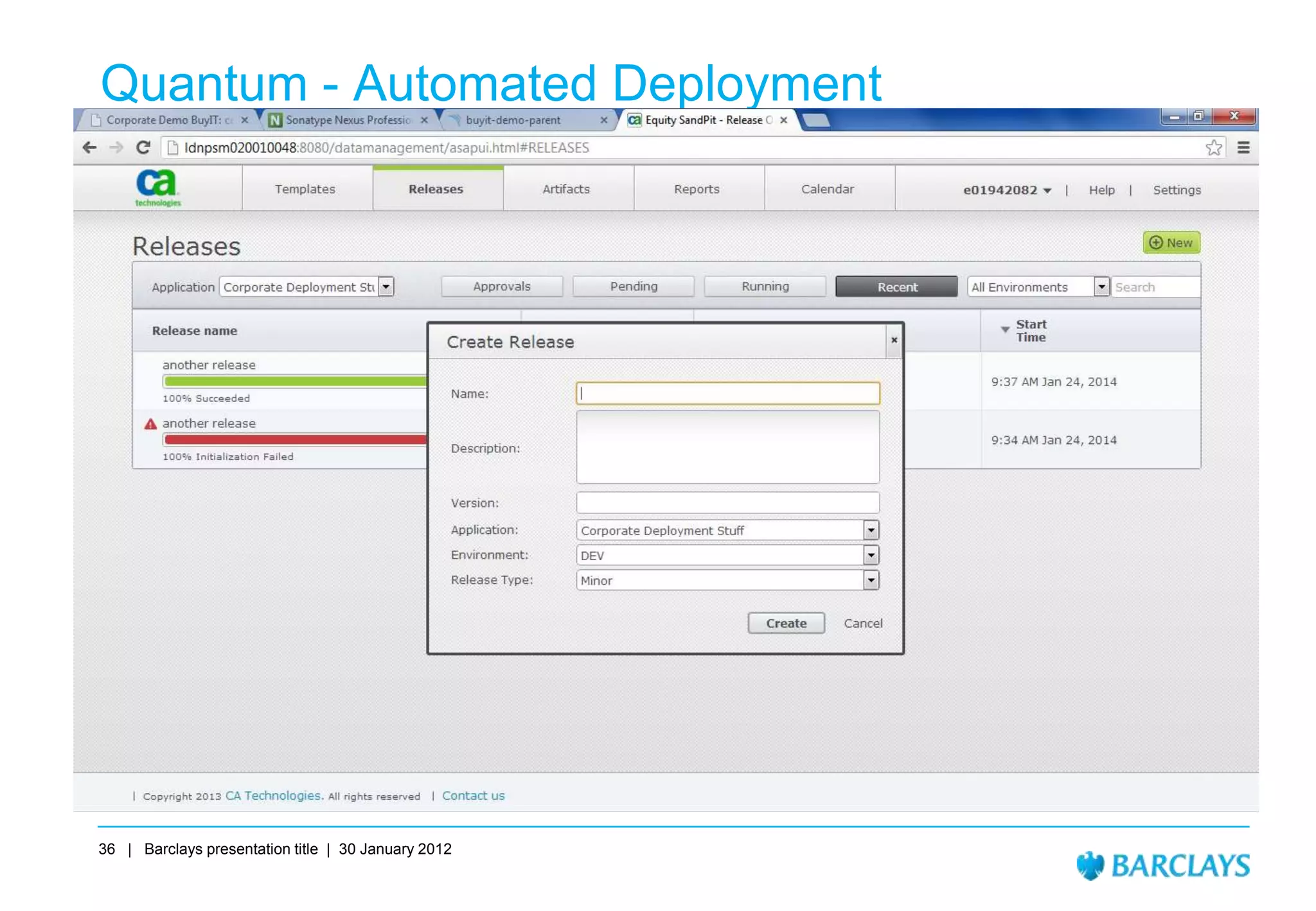 Quantum - Automated Deployment

36 | Barclays presentation title | 30 January 2012

 