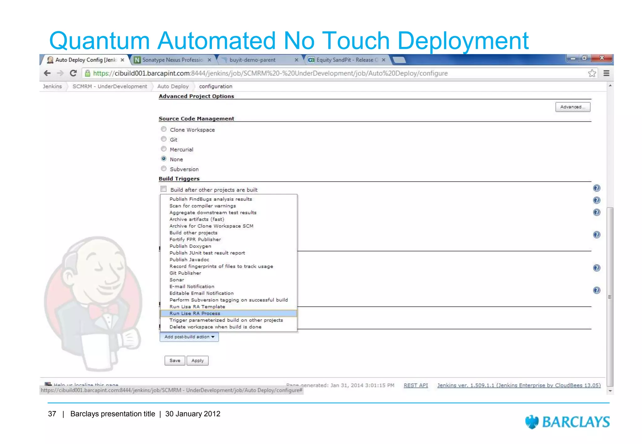 Quantum Automated No Touch Deployment

37 | Barclays presentation title | 30 January 2012

 