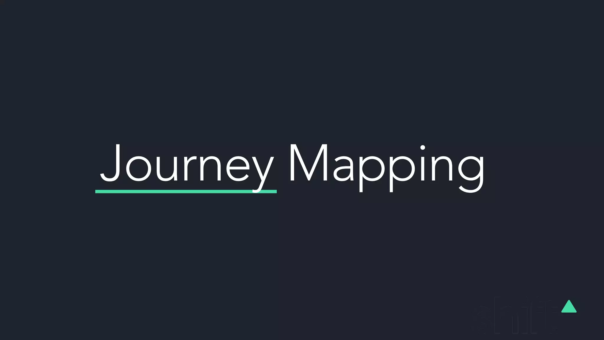 Journey Mapping
 