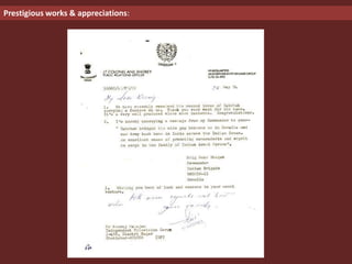 Prestigious works & appreciations
 