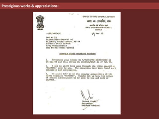 Prestigious works & appreciations
 