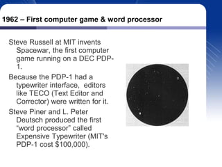 1970 – Intel 1103 Dynamic Memory Chip


 Worlds first commercially
  available dynamic memory
  chip, 1024 bytes or 1KB
 
