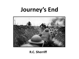 Journey’s End R.C. Sherriff 