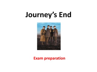 Journey’s End Exam preparation 