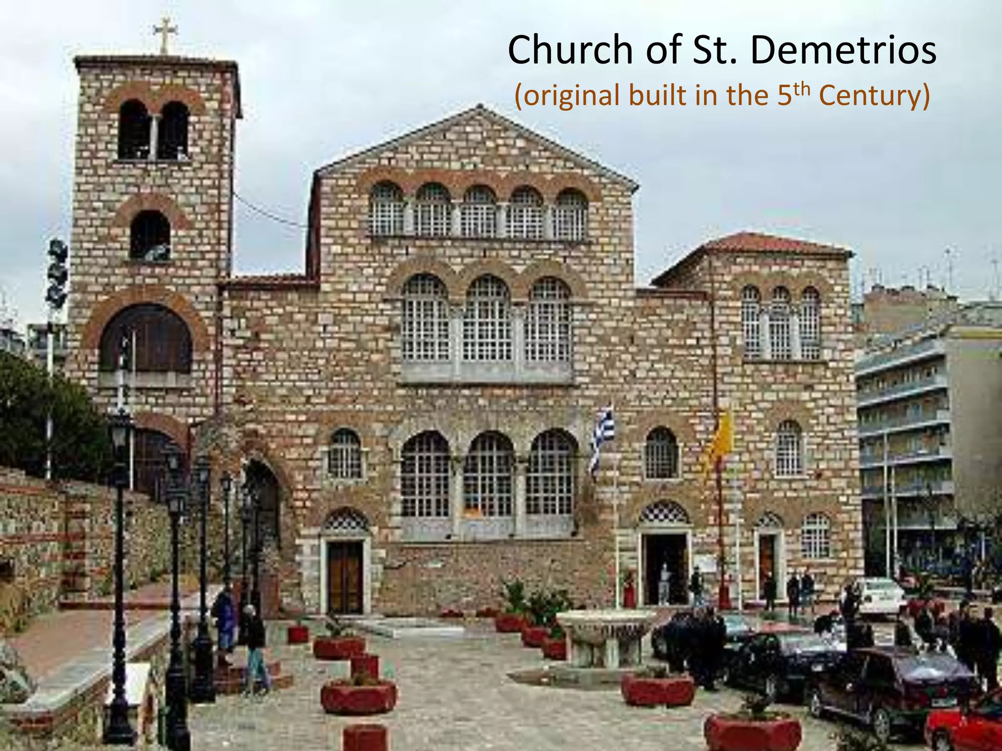 Church of St. Demetrios
(original built in the 5th Century)
 